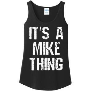 ItS A Mike Thing Funny Sarcastic Name Joke Distressed Text Ladies Essential Tank