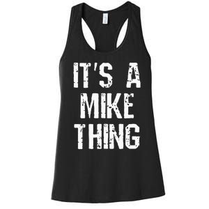 ItS A Mike Thing Funny Sarcastic Name Joke Distressed Text Women's Racerback Tank