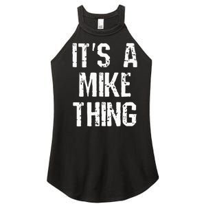 ItS A Mike Thing Funny Sarcastic Name Joke Distressed Text Women's Perfect Tri Rocker Tank