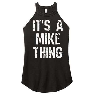 ItS A Mike Thing Funny Sarcastic Name Joke Distressed Text Women’s Perfect Tri Rocker Tank