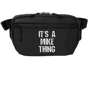 ItS A Mike Thing Funny Sarcastic Name Joke Distressed Text Crossbody Pack