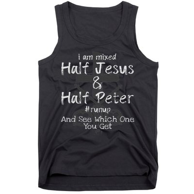 I Am Mixed Half Jesus And Half Peter Christian Runup Gift Tank Top
