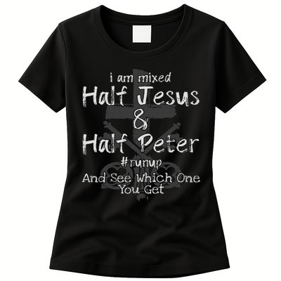 I Am Mixed Half Jesus And Half Peter Christian Runup Gift Womens T-Shirt
