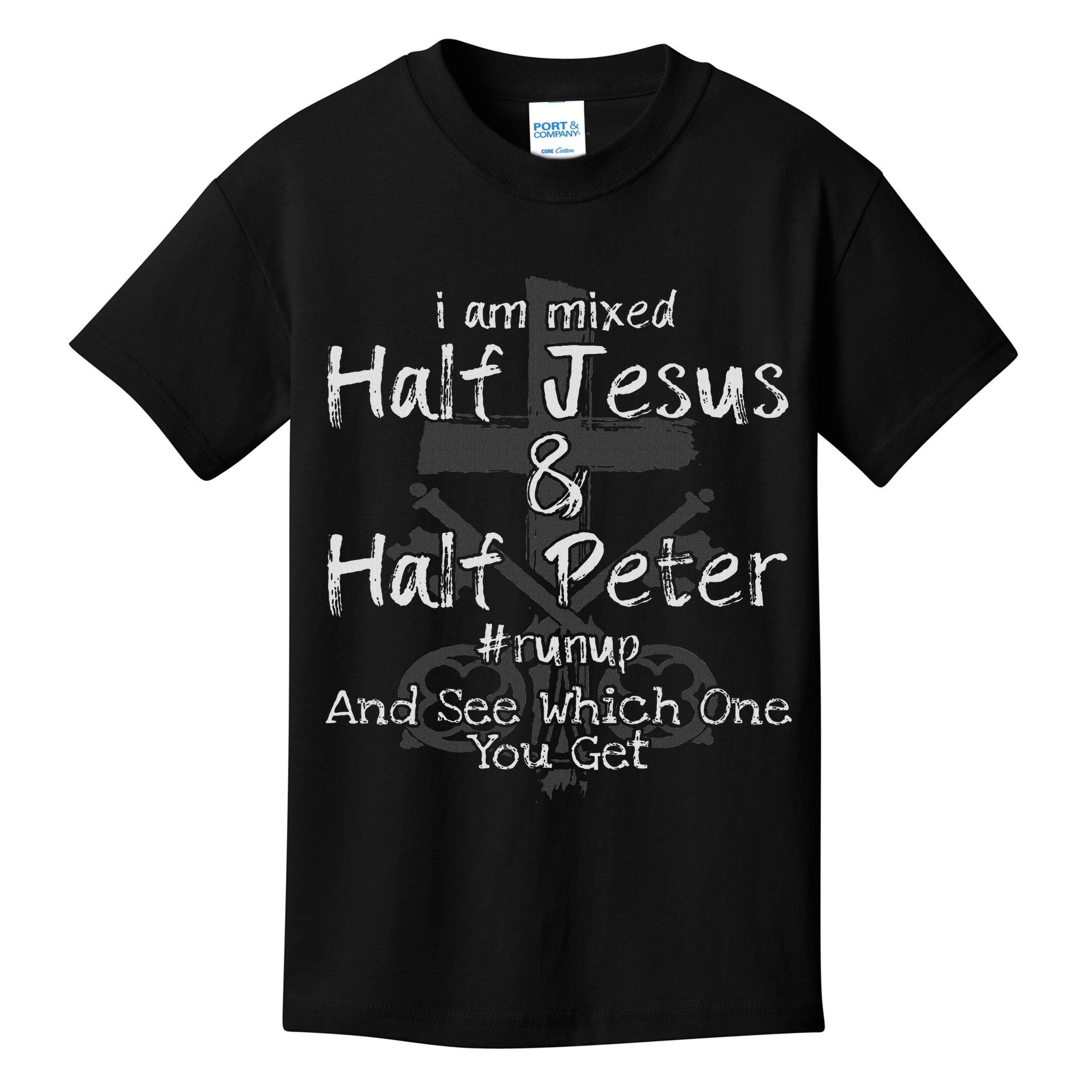 I Am Mixed Half Jesus And Half Peter Christian Runup Gift Kids T-Shirt