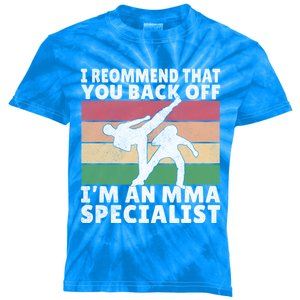 Im An Mma Specialist Mixed Martial Arts Gift Kids Tie-Dye T-Shirt