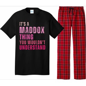 ItS A Maddox Thing You WouldnT Understand Maddox Pajama Set