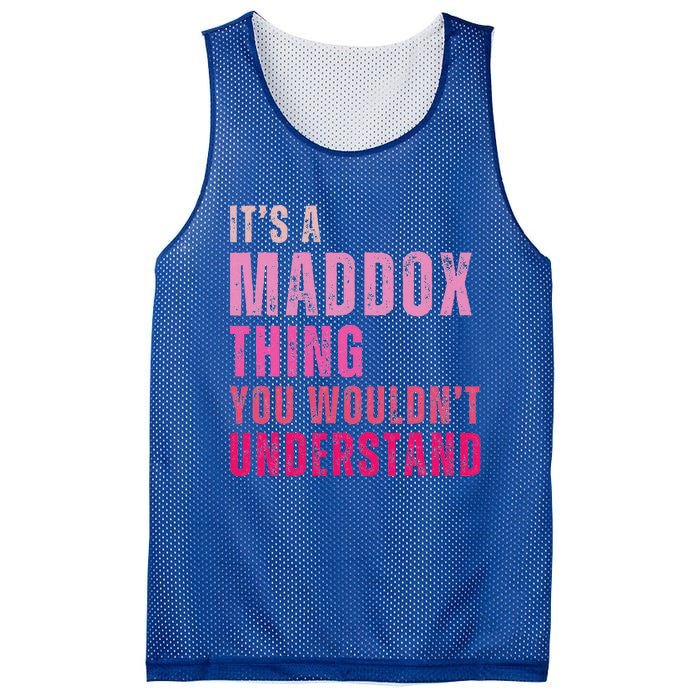 ItS A Maddox Thing You WouldnT Understand Maddox Mesh Reversible Basketball Jersey Tank