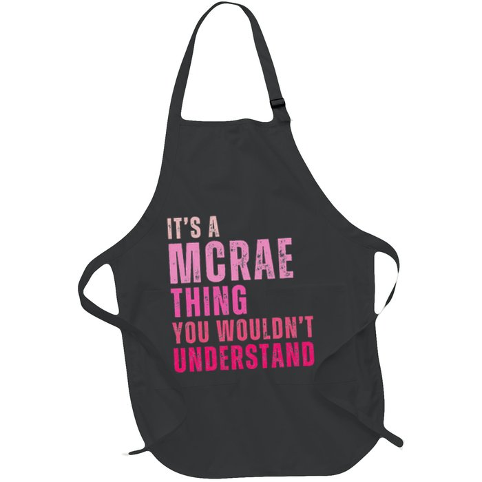 ItS A Mcrae Thing You WouldnT Understand Mcrae Full-Length Apron With Pockets