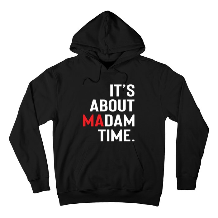 ItS About Madam Time Hoodie