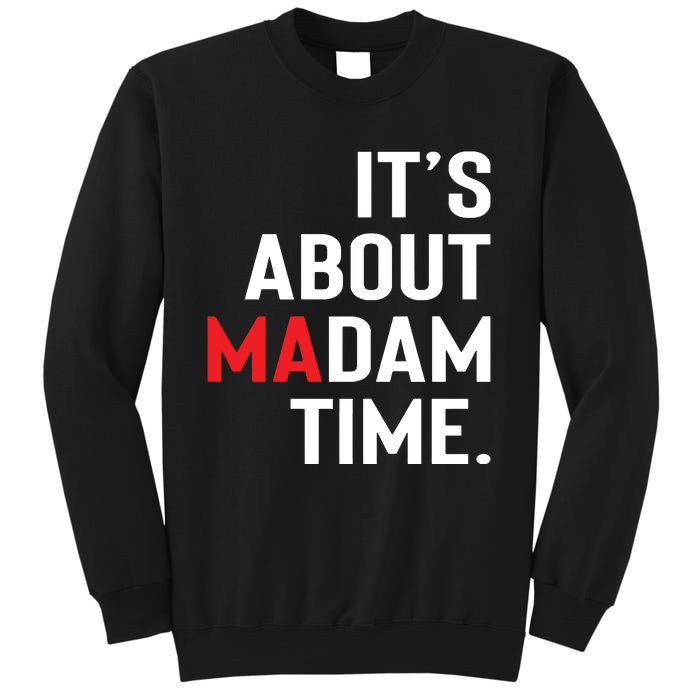 ItS About Madam Time Sweatshirt