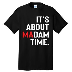 ItS About Madam Time Tall T-Shirt