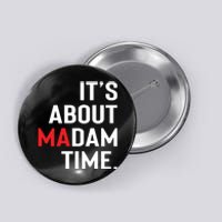 ItS About Madam Time Button