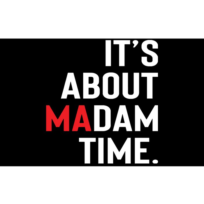 ItS About Madam Time Bumper Sticker