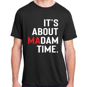 ItS About Madam Time Adult ChromaSoft Performance T-Shirt