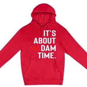 ItS About Madam Time Premium Pullover Hoodie