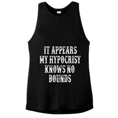 It Appears My Hypocrisy Knows No Bounds Ladies PosiCharge Tri-Blend Wicking Tank