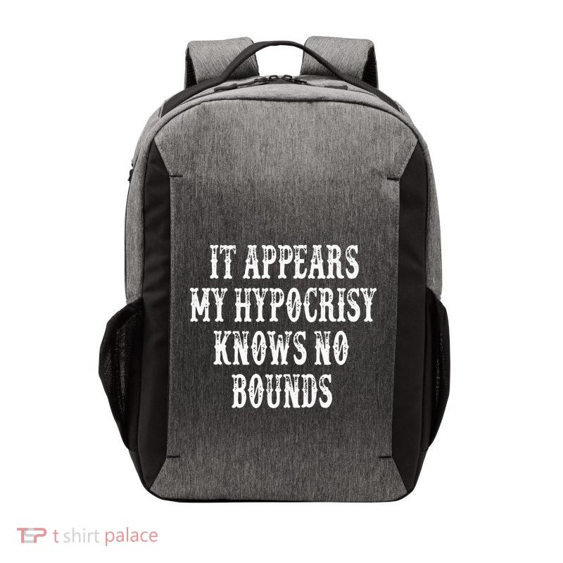 It Appears My Hypocrisy Knows No Bounds Vector Backpack