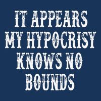 It Appears My Hypocrisy Knows No Bounds Infant Baby Jersey Bodysuit