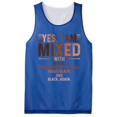 I Am Mixed With Black Proud Black History Month Juneteenth Cute Gift Mesh Reversible Basketball Jersey Tank