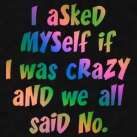 I Asked Myself If I Was Crazy And We All Said No. Ladies PosiCharge Tri-Blend Wicking Tank