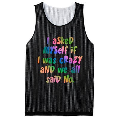 I Asked Myself If I Was Crazy And We All Said No. Mesh Reversible Basketball Jersey Tank
