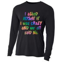 I Asked Myself If I Was Crazy And We All Said No. Cooling Performance Long Sleeve Crew
