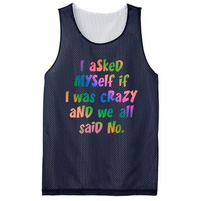 I Asked Myself If I Was Crazy And We All Said No. Mesh Reversible Basketball Jersey Tank