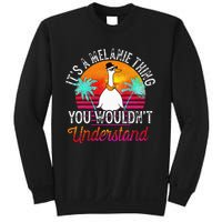 It's A Melanie Thing You Wouldn't Understand Funny Melanie Sweatshirt