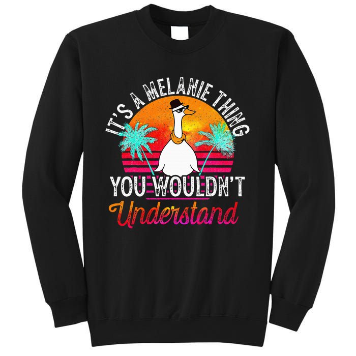 It's A Melanie Thing You Wouldn't Understand Funny Melanie Sweatshirt