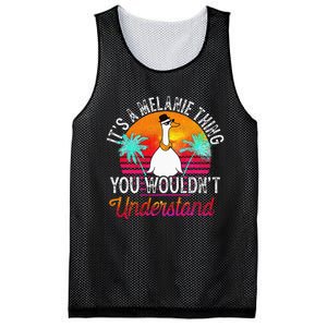 It's A Melanie Thing You Wouldn't Understand Funny Melanie Mesh Reversible Basketball Jersey Tank