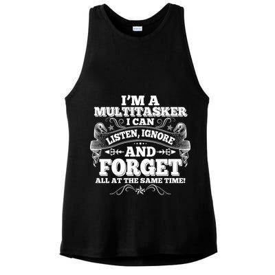I'm A Multitasker I Can Listen Ignore And Forget All At The Same Time Ladies PosiCharge Tri-Blend Wicking Tank