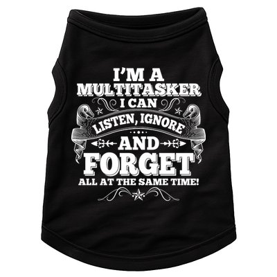 I'm A Multitasker I Can Listen Ignore And Forget All At The Same Time Doggie Tank