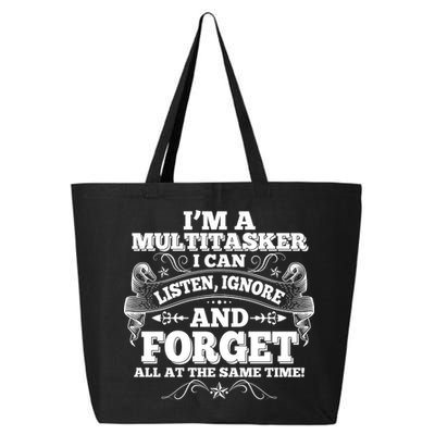 I'm A Multitasker I Can Listen Ignore And Forget All At The Same Time 25L Jumbo Tote