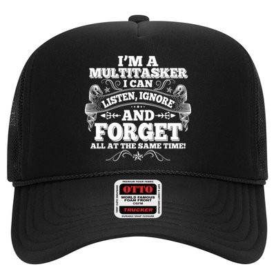 I'm A Multitasker I Can Listen Ignore And Forget All At The Same Time Trucker Hat