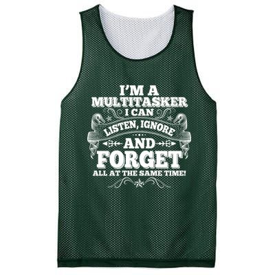I'm A Multitasker I Can Listen Ignore And Forget All At The Same Time Mesh Reversible Basketball Jersey Tank