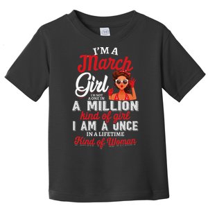 I'm A March Birthday Gifts Toddler T-Shirt