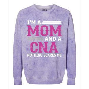 Im A Mom And A Cna Nothing Scares Me Funny Nurse Gift Colorblast Crewneck Sweatshirt