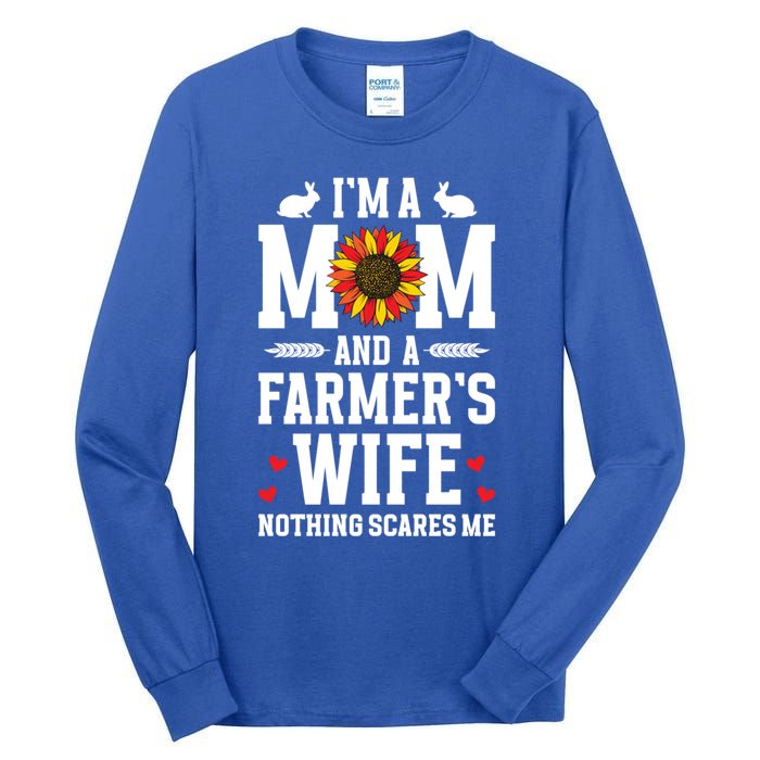 IM A Mom And A FarmerS Wife Of A Farmer Wife Farm Wife Gift Tall Long Sleeve T-Shirt