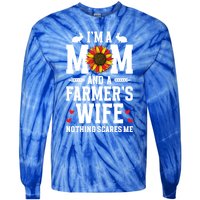 IM A Mom And A FarmerS Wife Of A Farmer Wife Farm Wife Gift Tie-Dye Long Sleeve Shirt