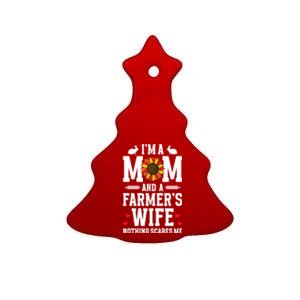 IM A Mom And A FarmerS Wife Of A Farmer Wife Farm Wife Gift Ceramic Tree Ornament