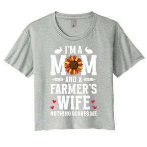 IM A Mom And A FarmerS Wife Of A Farmer Wife Farm Wife Gift Women's Crop Top Tee