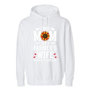 IM A Mom And A FarmerS Wife Of A Farmer Wife Farm Wife Gift Garment-Dyed Fleece Hoodie