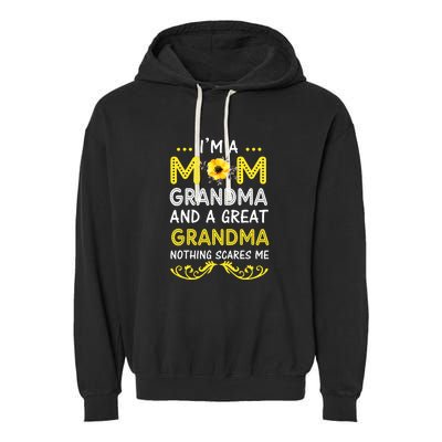 I'm A Mom Grandma Great Nothing Scares Me Mothers Day Gifts Garment-Dyed Fleece Hoodie