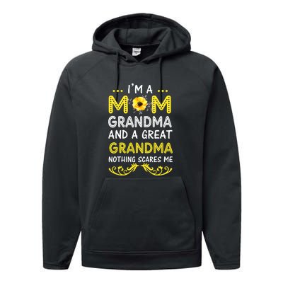 I'm A Mom Grandma Great Nothing Scares Me Mothers Day Gifts Performance Fleece Hoodie