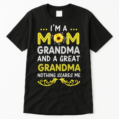 I'm A Mom Grandma Great Nothing Scares Me Mothers Day Gifts Tall T-Shirt