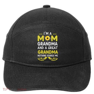 I'm A Mom Grandma Great Nothing Scares Me Mothers Day Gifts 7-Panel Snapback Hat