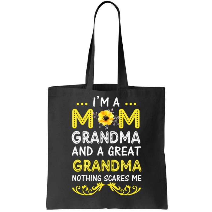 I'm A Mom Grandma Great Nothing Scares Me Mothers Day Gifts Tote Bag