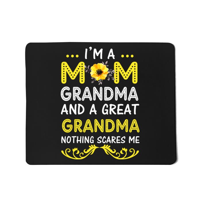 I'm A Mom Grandma Great Nothing Scares Me Mothers Day Gifts Mousepad