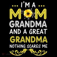 I'm A Mom Grandma Great Nothing Scares Me Mothers Day Gifts Premium T-Shirt