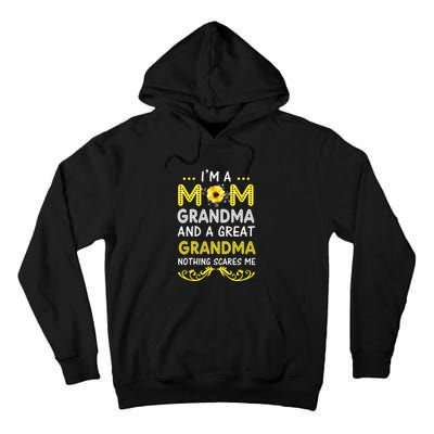 I'm A Mom Grandma Great Nothing Scares Me Mothers Day Gifts Tall Hoodie